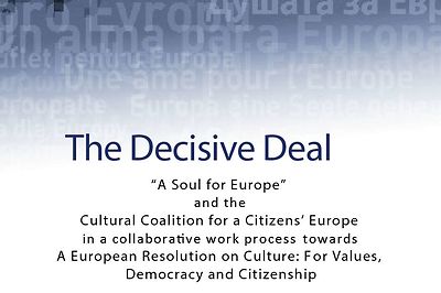 The Decisive Deal: a Cultural Pact for Europe – A Soul for Europe calls for ideas