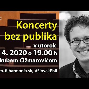 Slovenská filharmónia pozýva na Koncert bez publika 14. apríla 2020