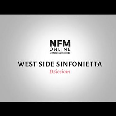 #NFMONLINE | West Side Sinfonietta Dzieciom | Fortepian
