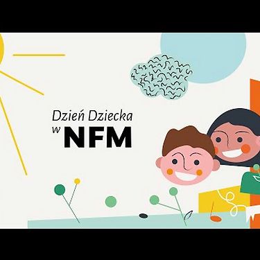 #NFMONLINE | Dzień Dziecka w NFM | Przytul mnie