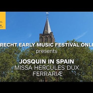 Música Temprana | Josquin in Spain | Utrecht Early Music Festival Online