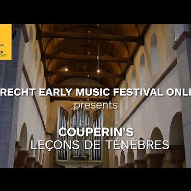 Ricercar Consort | Couperin’s Leçons de ténèbres | Utrecht Early Music Festival Online