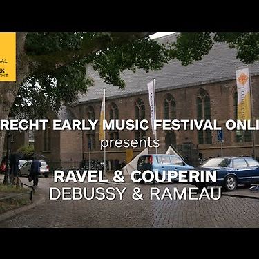 Olga Pashchenko | Ravel & Couperin – Debussy & Rameau | Utrecht Early Music Festival Online