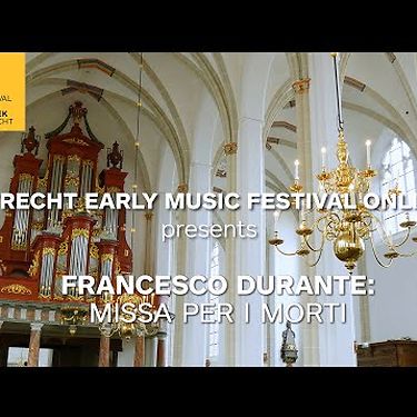 Cantar Lontano | Francesco Durante: Missa per I Morti | Utrecht Early Music Festival Online