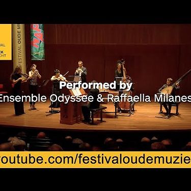 14 August 2020 | Ensemble Odyssee & Raffaella Milanesi | Utrecht Early Music Festival Online