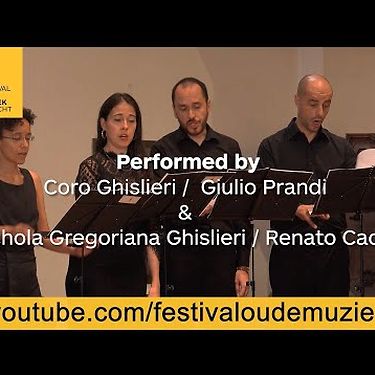 21 August 2020 | Coro Ghislieri & Schola Gregoriana Ghislieri | Utrecht Early Music Festival Online