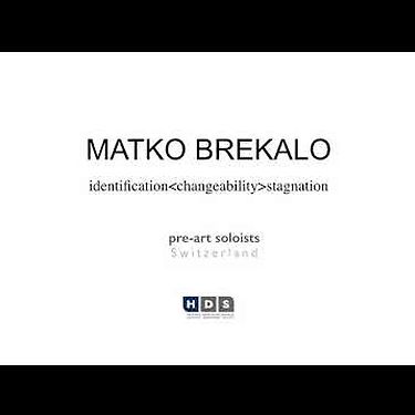 Matko Brekalo — identification-changeability-stagnation, 2017.