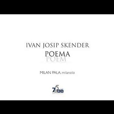 Ivan Josip Skender - Poema, 2015.