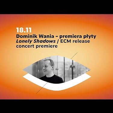 Dominik Wania – „Lonely Shadows”