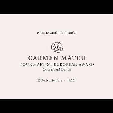 Presentación II Edición Carmen Mateu Young Artist European Award Opera and Dance
