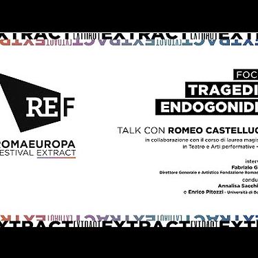 EXTRACT: Focus Tragedia Endogonidia incontro con Romeo Castellucci