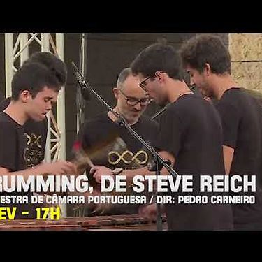 Orquestra de Câmara Portuguesa interpreta 'Drumming' de Steve Reich - Concerto Online