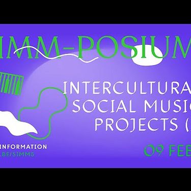 SIMM-POSIUM #5: Intercultural social music projects (I) | Talk | BOZAR