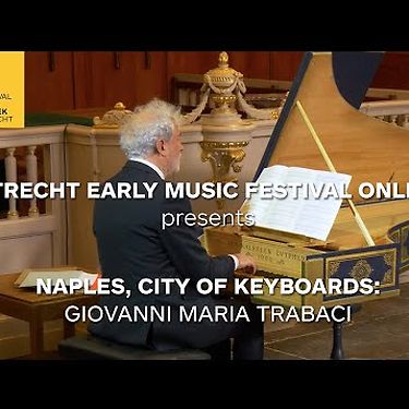 Marco Mencoboni | Naples, city of keyboards | Utrecht Early Music Festival Online
