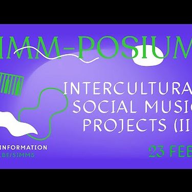 SIMM-POSIUM #5 : Musicians in social music projects (II) | Talk | BOZAR