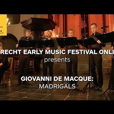 Weser-Renaissance Bremen | Giovanni de Macque: Madrigals | Utrecht Early Music Festival Online