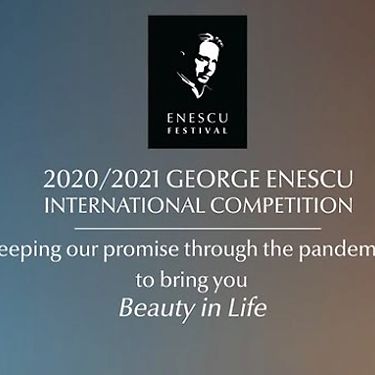 2020/2021 Enescu Competition: Reinvention and Resilience Through #BeautyInLife