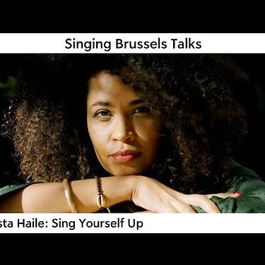 Singing Brussels Talks / Desta Haile: Sing Yourself Up | Talk | BOZAR