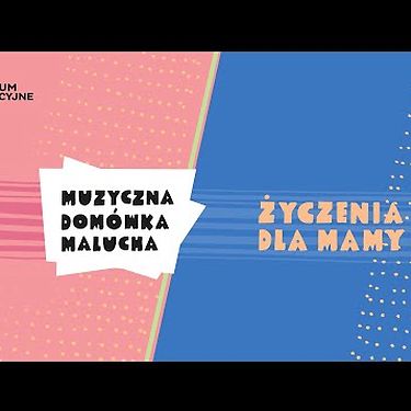 Muzyczna Domówka Malucha | Życzenia dla mamy