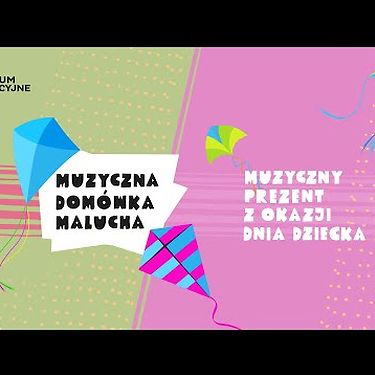 Muzyczna Domówka Malucha // Muzyczny prezent na Dzień Dziecka