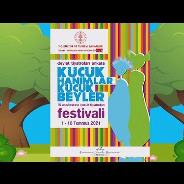 16. Devlet Tiyatroları Ankara, Küçük Hanımlar Küçük Beyler Uluslararası Çocuk Tiyatroları Festivali