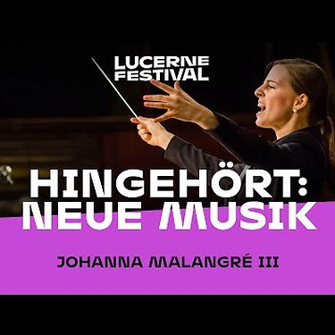 Hingehört: Neue Musik. Mit Johanna Malangré III