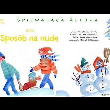 Śpiewająca alejka 6 – Sposób na nudę