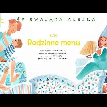 Śpiewająca alejka 8 – Rodzinne menu