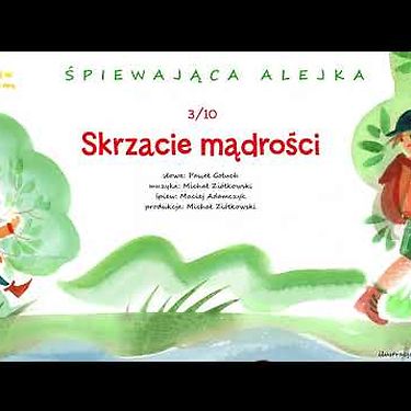 Śpiewająca alejka 3 – Skrzacie mądrości