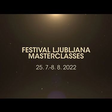 Festival Ljubljana MASTERCLASSES 2022