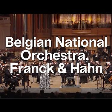 Belgian National Orchestra, Franck & Hahn | Concert | Bozar