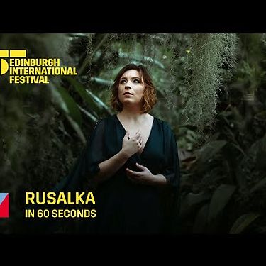 Rusalka in 60 seconds | 2022 International Festival