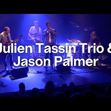 Julien Tassin Trio & Jason Palmer | Concert | Bozar