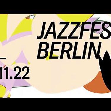 Jazzfest Berlin 2022 | Trailer
