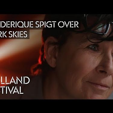 Holland Festival 2023: Frédérique Spigt over Dark Skies