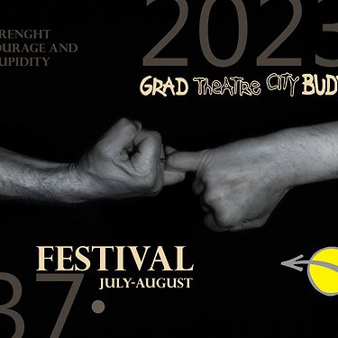 XXXVII Festival Theatre City Budva, 5 July – 22 August 2023