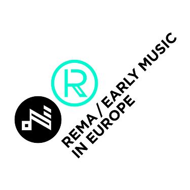 European Early Music Network - Réseau Européen de Musique Ancienne (REMA)