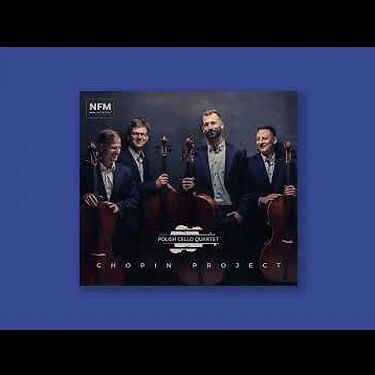 Polish Cello Quartet – Chopin Project