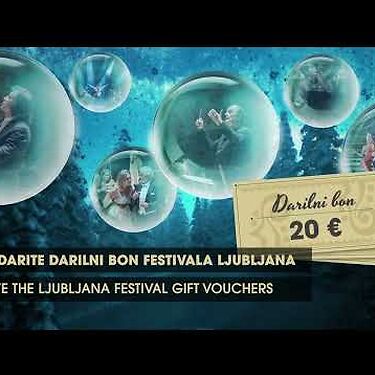 Podarite vrhunsko kulturno doživetje / Give the Ljubljana Festival Gift Vouchers