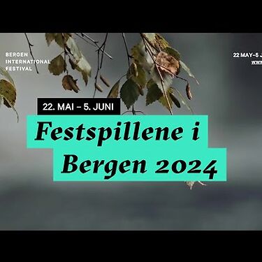 Velkommen til Festspillene i Bergen 2024! / Welcome to the Bergen International Festival 2024!