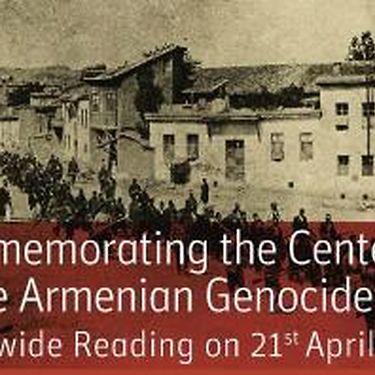 Worldwide Reading Commemorating the Centenary of the Armenian Genocide on 21 April
