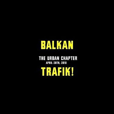 Teaser - Balkan Trafik 2018 - The Urban Chapter