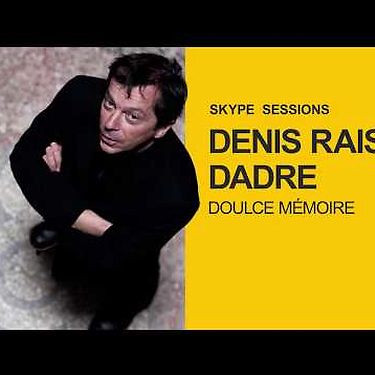 Skype sessions - Denis Raisin Dadre