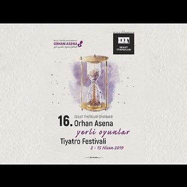 Devlet Tiyatroları Diyarbakır 16. Orhan Asena Yerli Oyunlar Tiyatro Festivali (2 - 15 Nisan 2019)