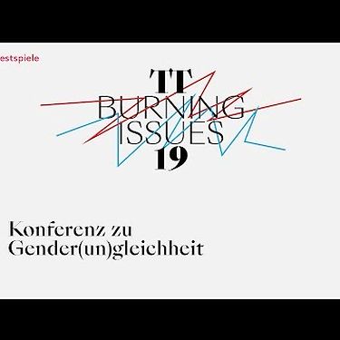 Burning Issues Meets Theatertreffen | Konferenz zu Gender(un)gleichheit