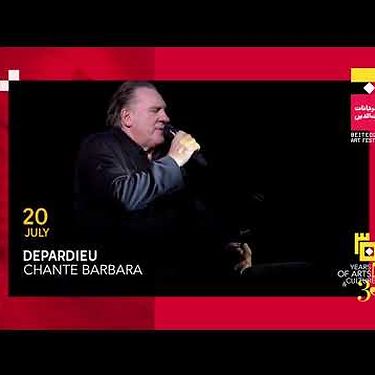 Beiteddine Art Festival 2019 presents: Depardieu Chante Barbara