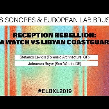 European Lab 2019 | Reception rebellion: Sea Watch vs the Libyan coastguard